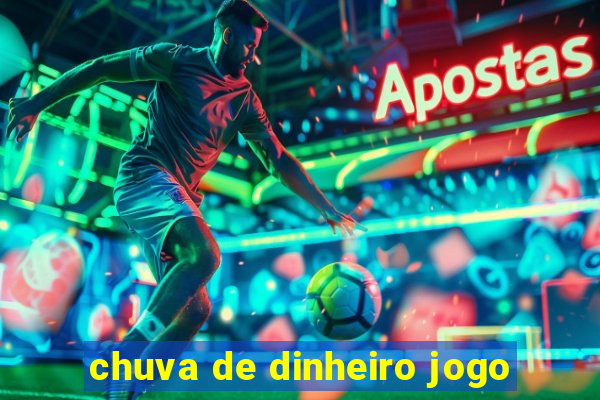 chuva de dinheiro jogo